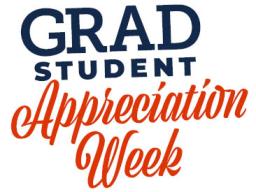 Graduate Student Appreciation Week