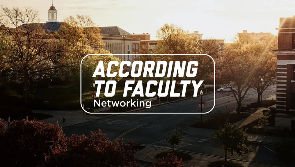 According to Faculty - Networking