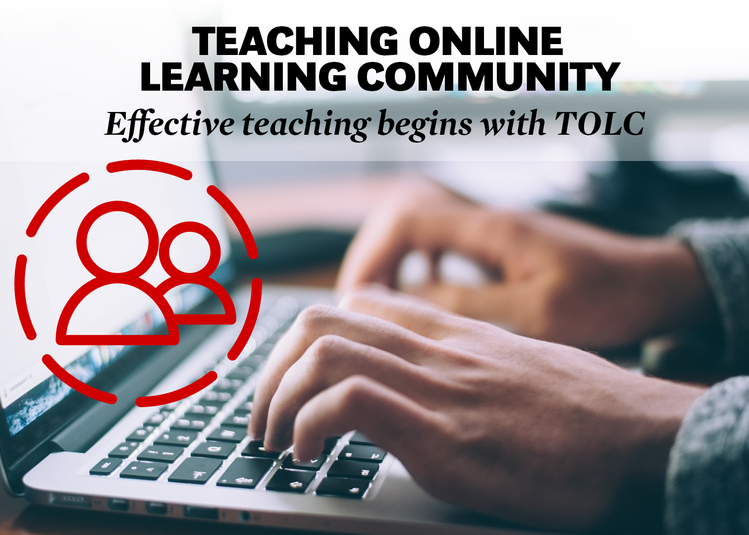 TOLC: Take your online teaching to the next level with practical discussions, peer feedback, and real-time support.