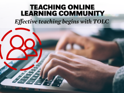 TOLC: Take your online teaching to the next level with practical discussions, peer feedback, and real-time support.