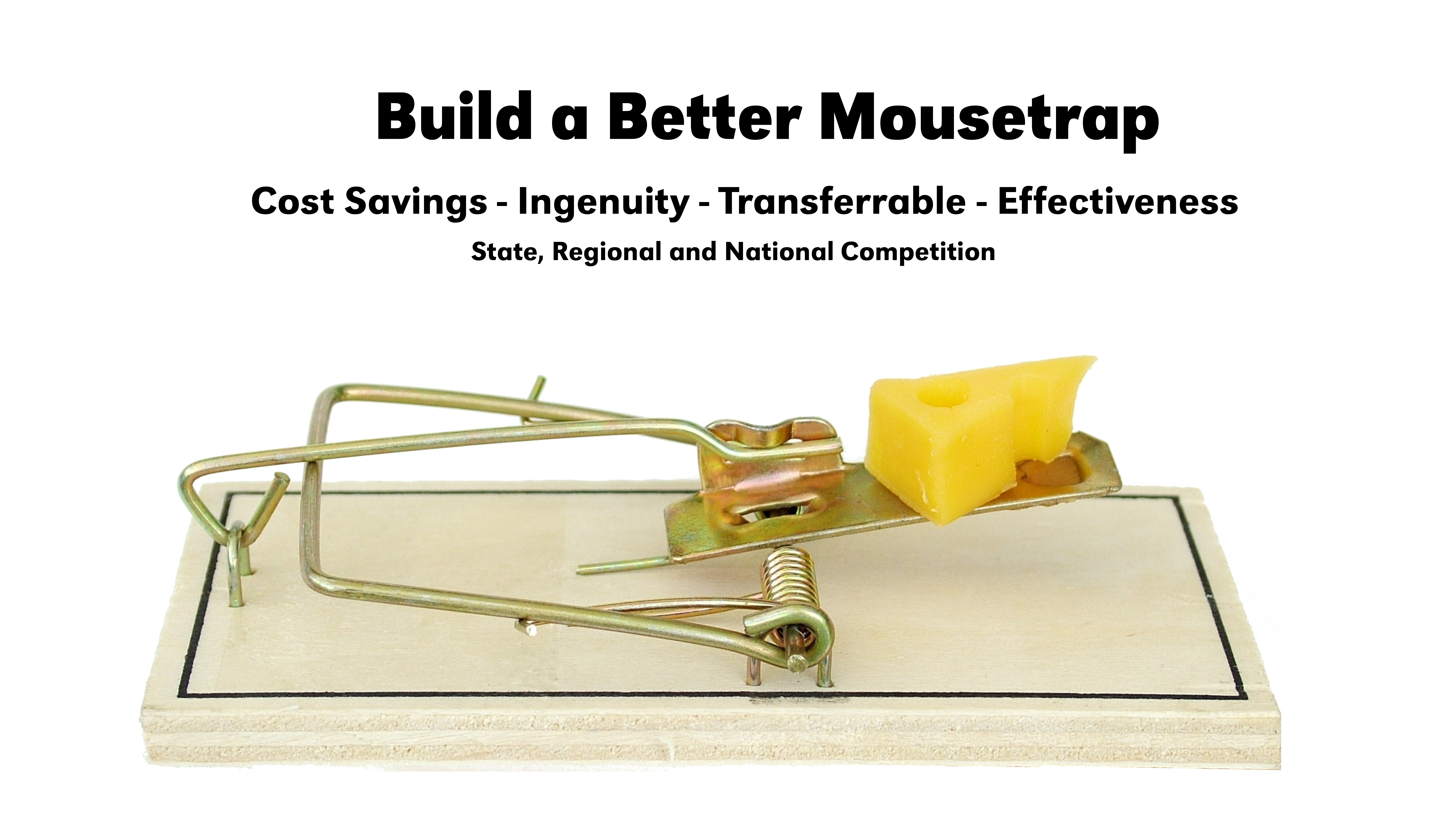 Enter the Build a Better Mousetrap competition today!