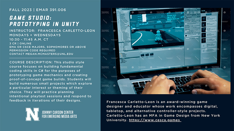 Enroll in EMAR 391-006: Game Studio: Prototyping in Unity.