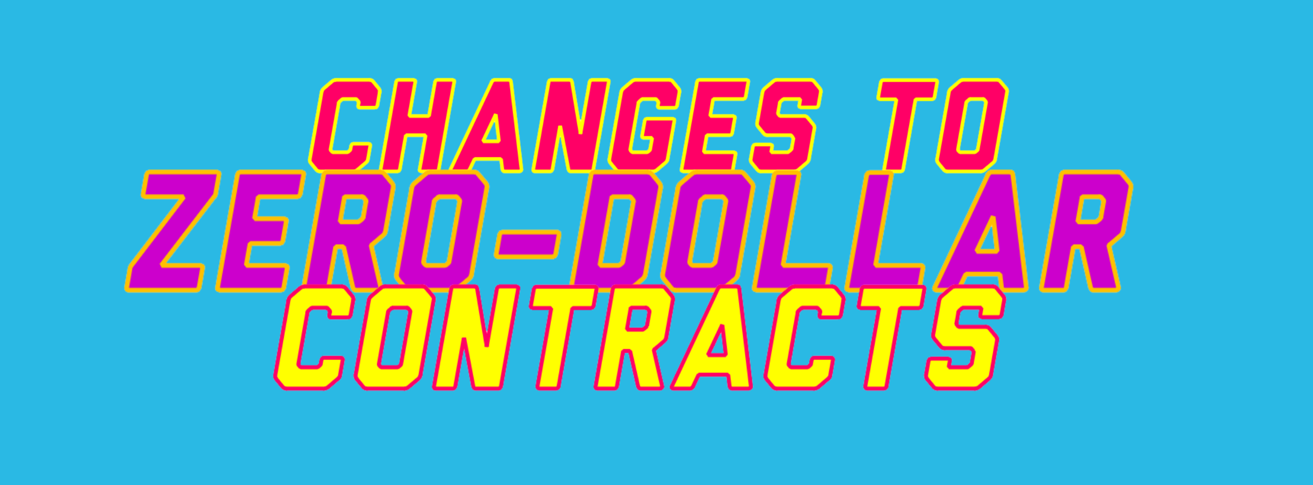 Changes to Zero-Dollar Contracts