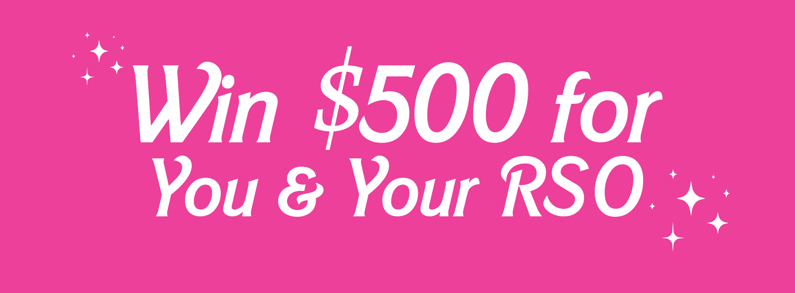 Win $$$ for You and Your RSO