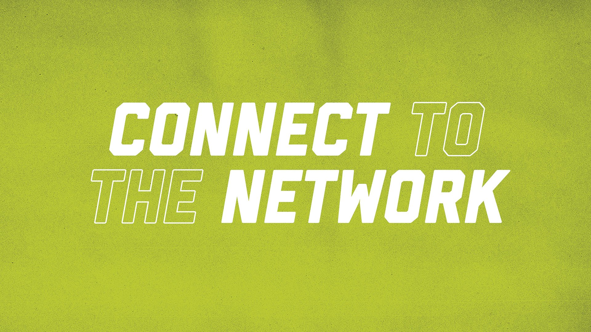 Connect to the Network