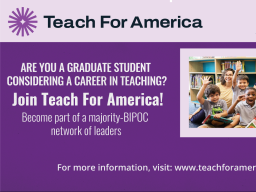 Are you a graduate student considering a career in teaching?  Join Teach for America.  Become part of a majority-BIPOC network of leaders. Check out their leadership corps program here in the Midwest & around the country.