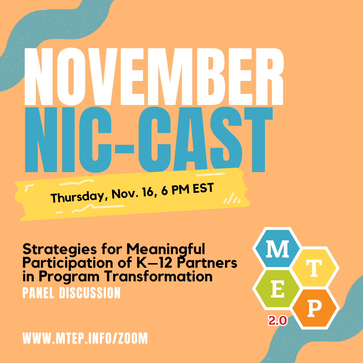 The November NIC-Cast "Strategies for Meaningful Participation of K–12 Partners in Program Transformation" is Thursday, Nov. 16, at 6 p.m. EST.