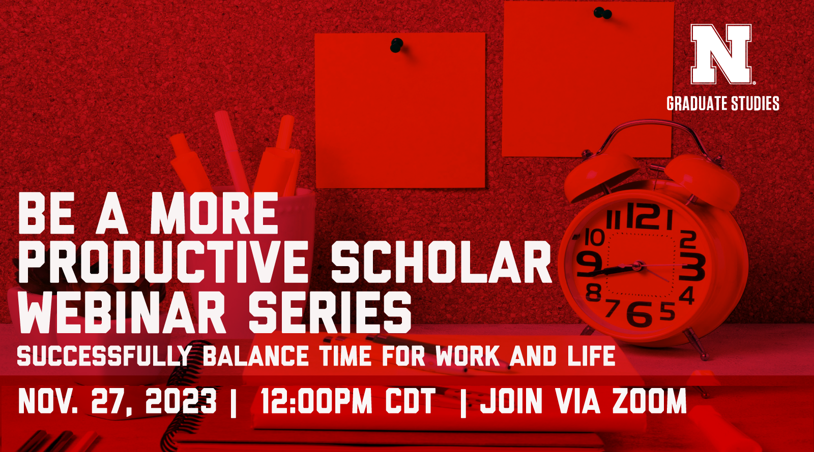 Be a More Productive Scholar Series on How to Successfully balance time for work and life on Monday Nov. 27, 2023 at 12:00PM CDT via Zoom.
