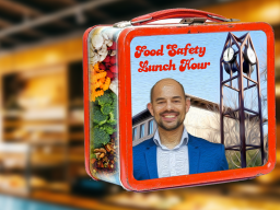 The Food Safety Lunch Hour begins in January
