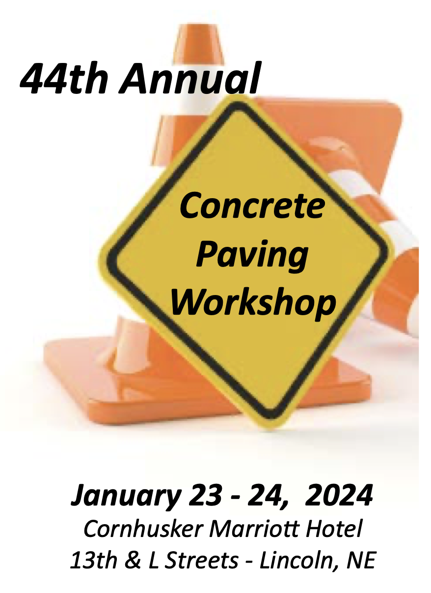 Join us in Lincoln for the 2024 Nebraska Concrete Paving Association Workshop.