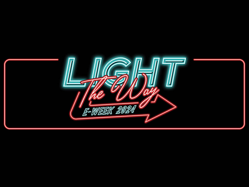 E-Week 2024: Light the Way