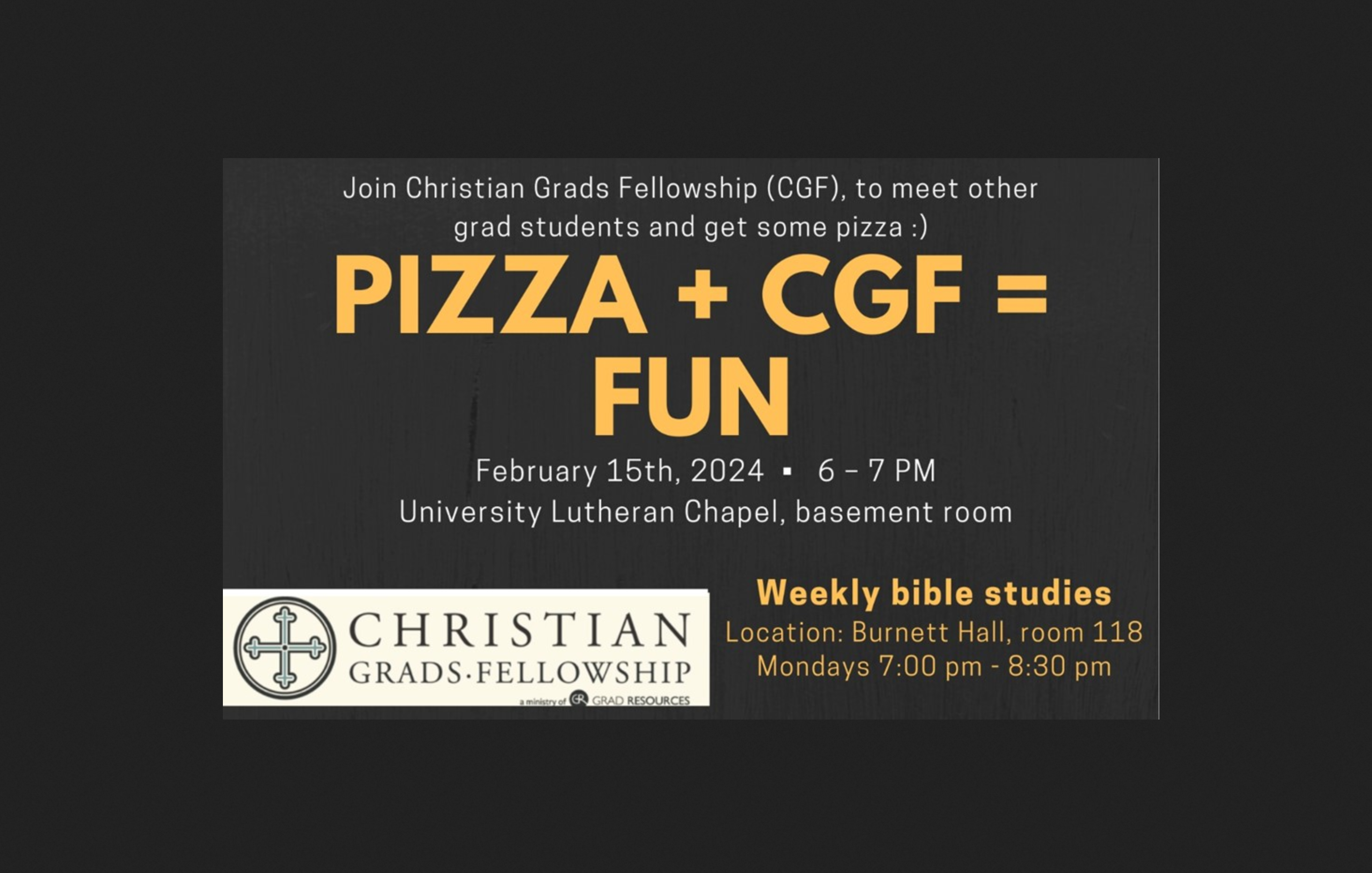 A flyer depicting PIZZA + CGF = FUN, providing information on the pizza party February 15, 6pm at the University Lutheran Chapel.