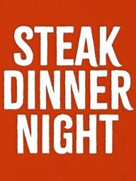 Steak Dinner Night