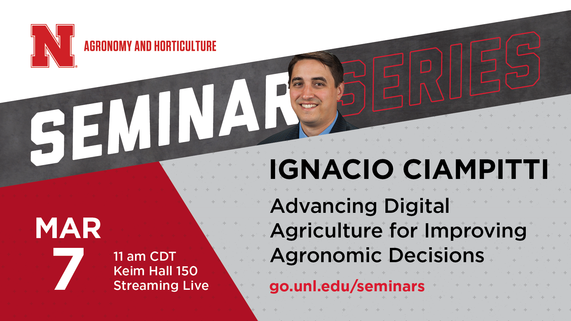 Ignacio Ciampitti, professor, farming systems, Department of Agronomy, and Director, Institute for Digital Agriculture and Advanced Analytics, Kansas State University, will present the next Agronomy and Horticulture seminar on March 7..