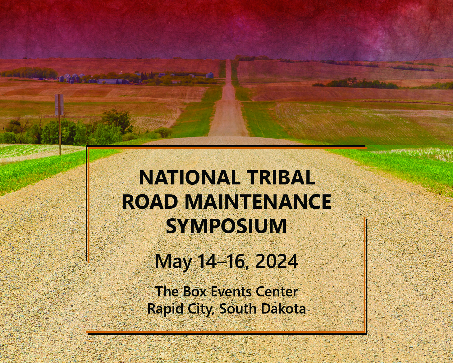Plan to attend the 2024 National Tribal Road Maintenance Symposium in Rapid City.
