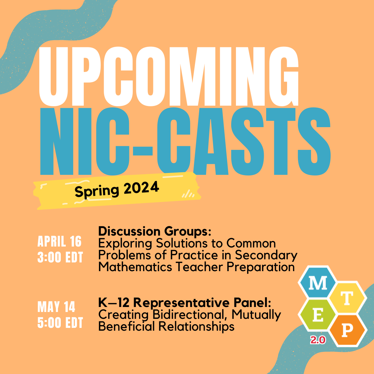 The discussion-based April NIC-Cast "Exploring Solutions to Common Problems of Practice in Secondary Mathematics Teacher Preparation" is April 16 at 3 p.m. EDT.