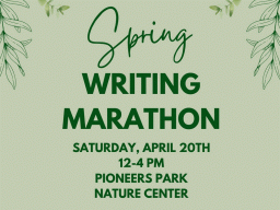 Spring Writing Marathon: Saturday, April 20, 12-4 PM at Pioneers Park Nature Center