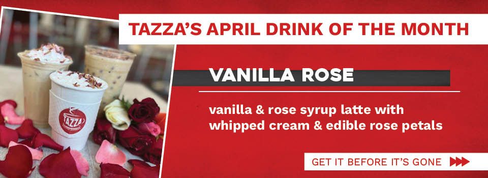 Tazza's April Drink of the Month