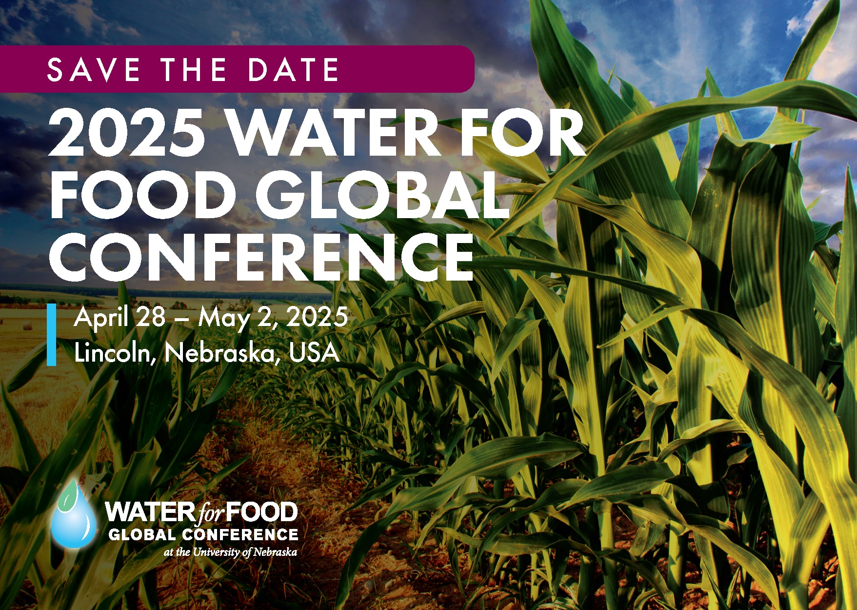 The 11th Water for For Food Global Conference will be held April 28-May 2, 2025 at Nebraska Innovation Campus in Lincoln, Nebraska.