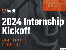 Hudl 2024 Internship Kickoff