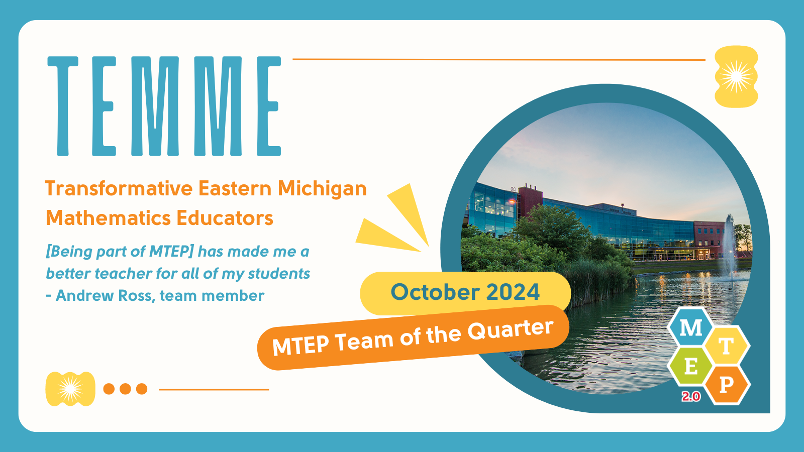 MTEP's October 2024 Team of the Quarter is the Transformative Eastern Michigan Mathematics Educators (TEMME).