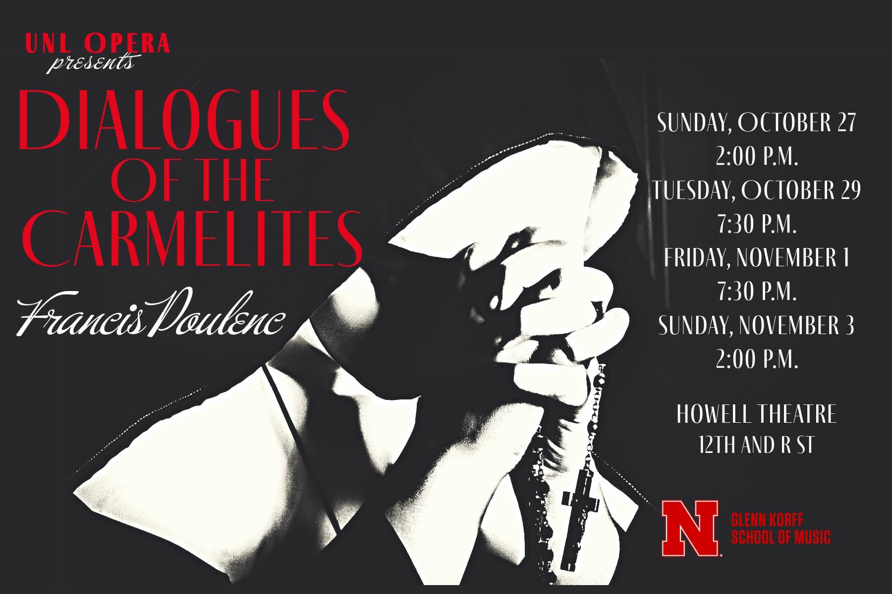 UNL Opera presents Francis Poulenc's "Dialogues of the Carmelites" Oct. 27 and 29 and Nov. 1 and 3 in Howell Theatre.