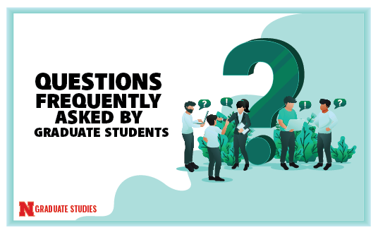 Questions Frequently Asked by Graduate Students 