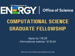 Applications Now Open for Department of Energy Computational Science Graduate Fellowship