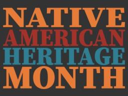 November is National Native American Heritage Month