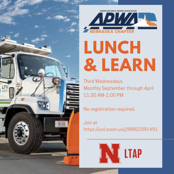 Lunch and Learn with Nebraska LTAP and Nebraska APWA.