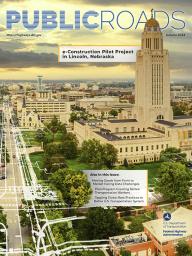 Lincoln was profiled in FHWA's most recent issue of Public Roads for their innovative e-construction program.