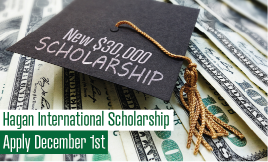 New $30,000 Hagan International Scholarship Apply December 1