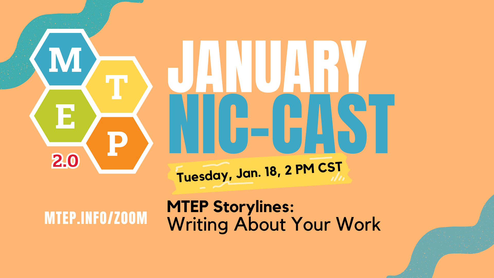 The MTEP 2.0 NIC-Cast "MTEP Storylines: Writing About Your Work" will take place on Jan. 14 at 2 p.m. CST