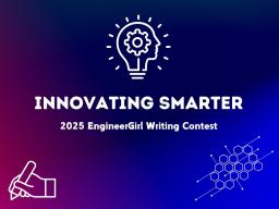 EngineerGirl Writing Contest