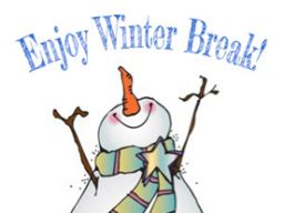 Enjoy Your Winter Break! 