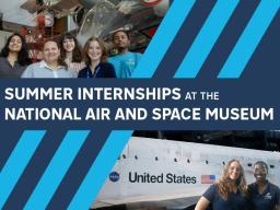 Summer Internships at the National Air and Space Museum