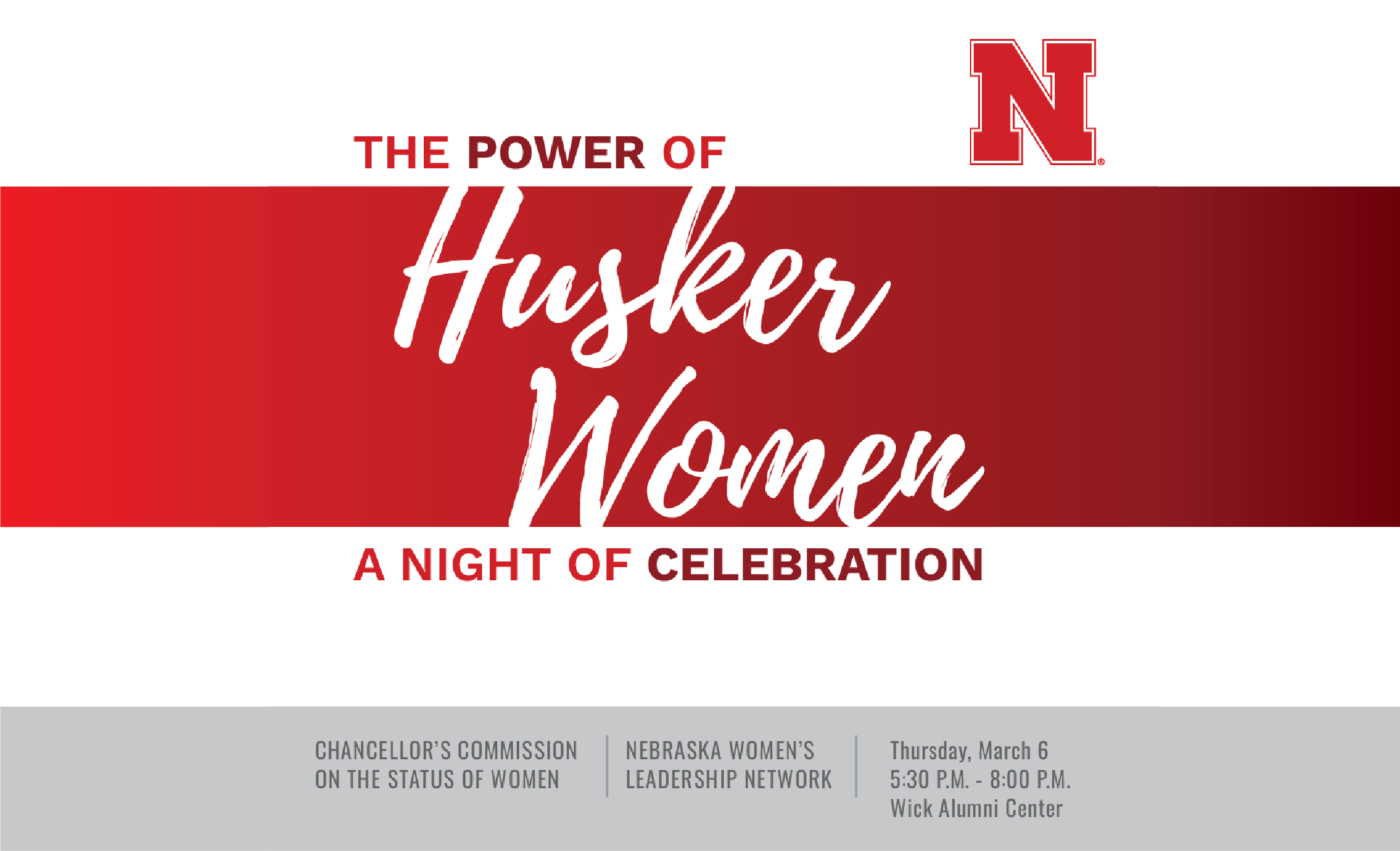 The Power of Husker Women event will be on Thursday, March 6 at the Wick Alumni Center. 