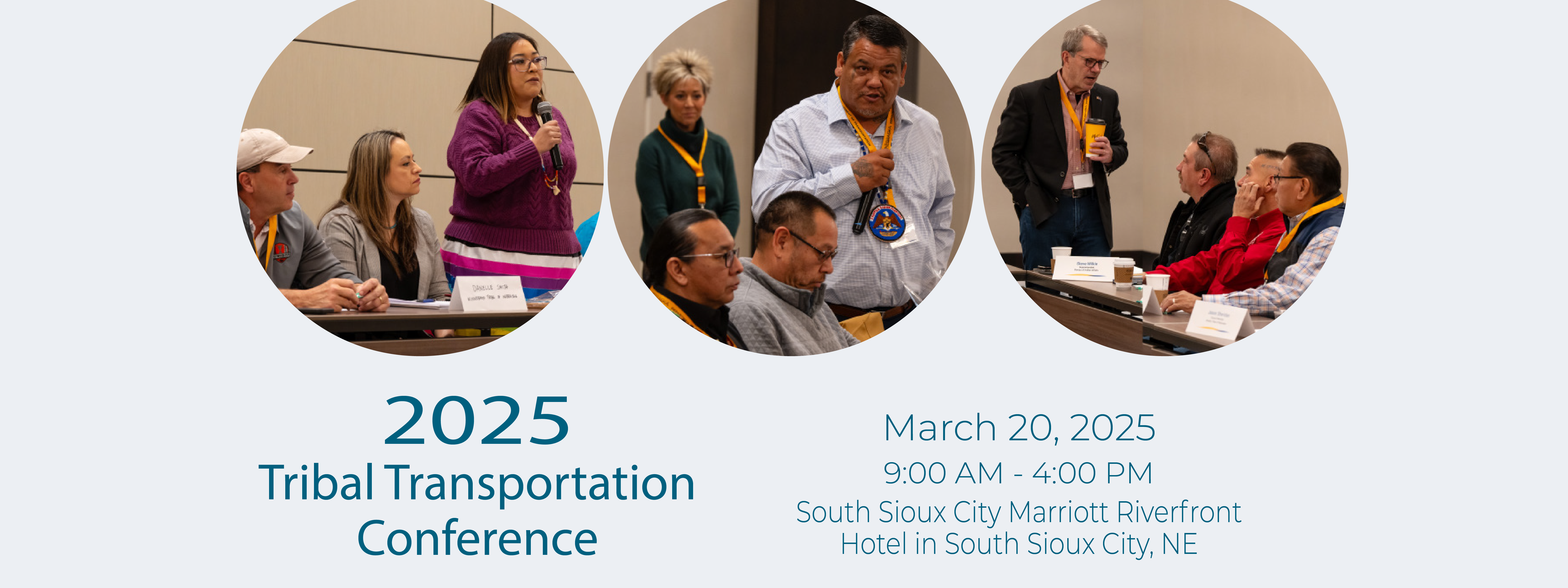 The 2025 Nebraska Tribal Transportation Conference will be held in South Sioux City on March 20.