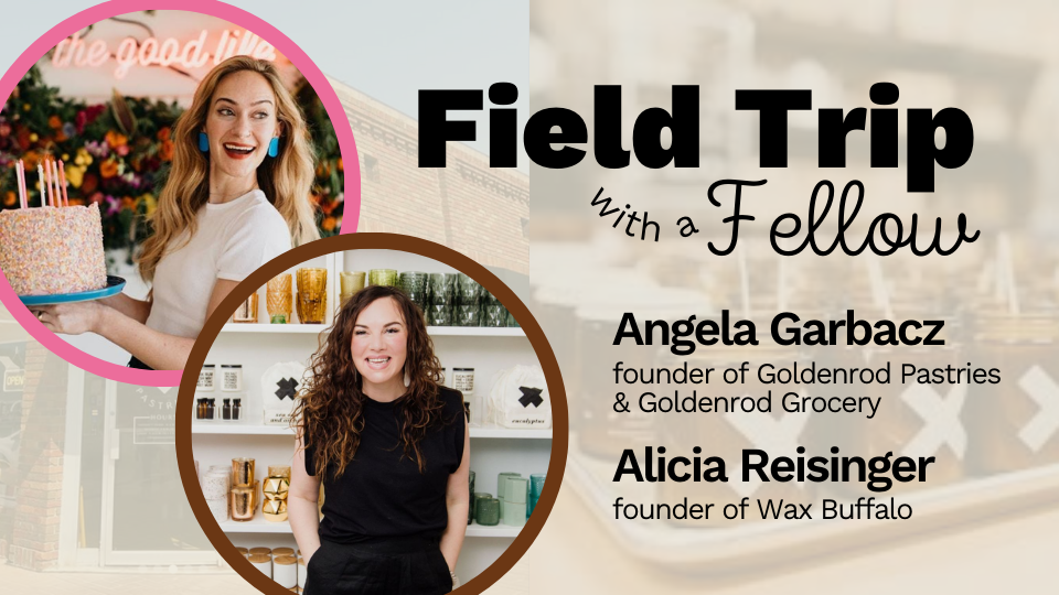 Join local founders and visit two local businesses during Field Trip with a Fellow March 11