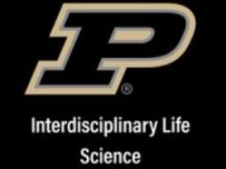 Purdue "P" logo with Interdisciplinary Life Science written underneath.
