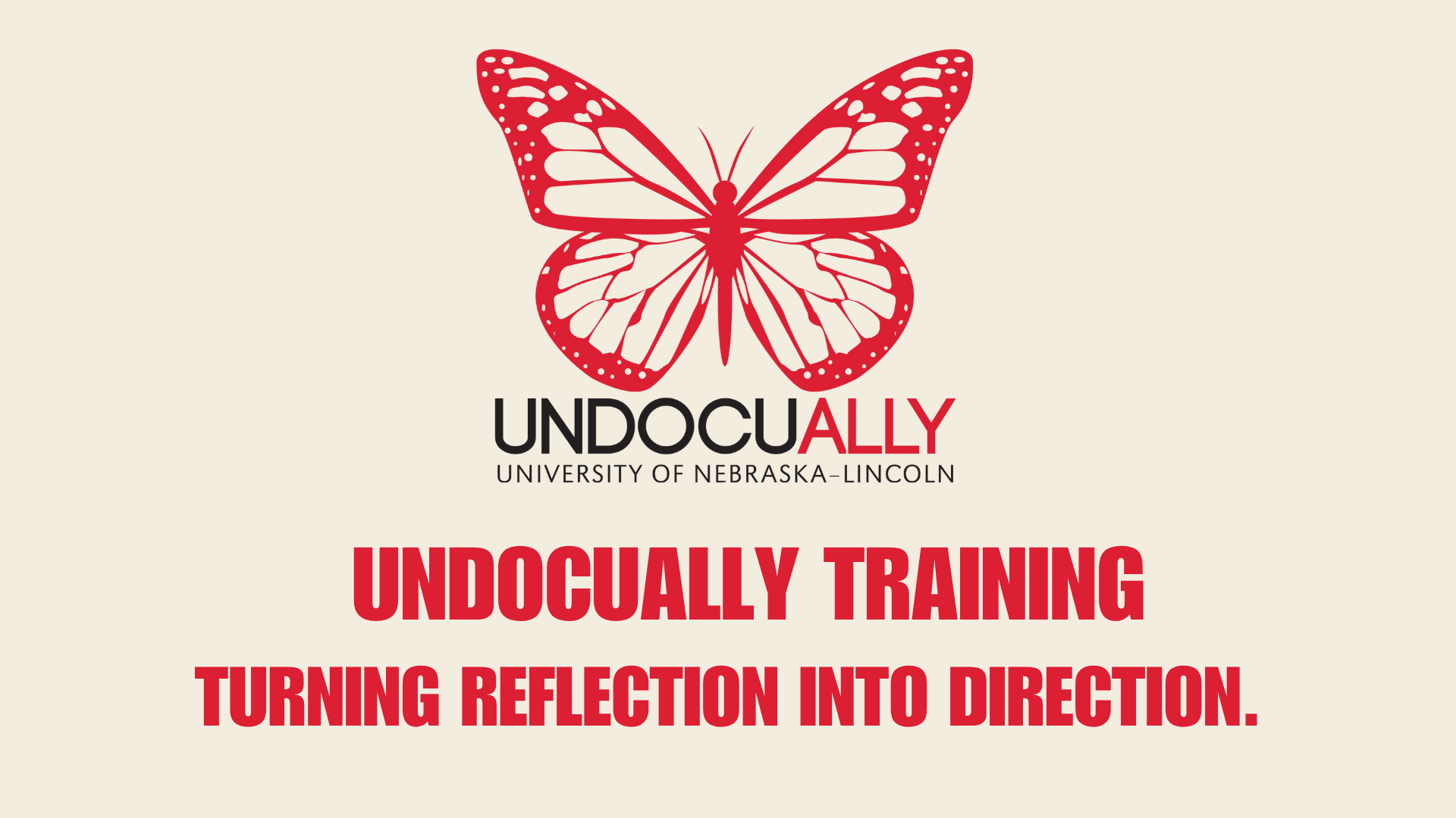 An image of a butterfly and the text "UndocuAlly Training: Turning Reflection into Direction"