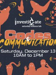 Join University of Nebraska State Museum educators and education interns from 10 a.m.-1 p.m. CST on Saturday, Dec. 13 at Morill Hall for Investigate: Codes and Communication.