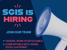 SGIS Hiring Federal Work-Study Student Workers for 2025&ndash;2026