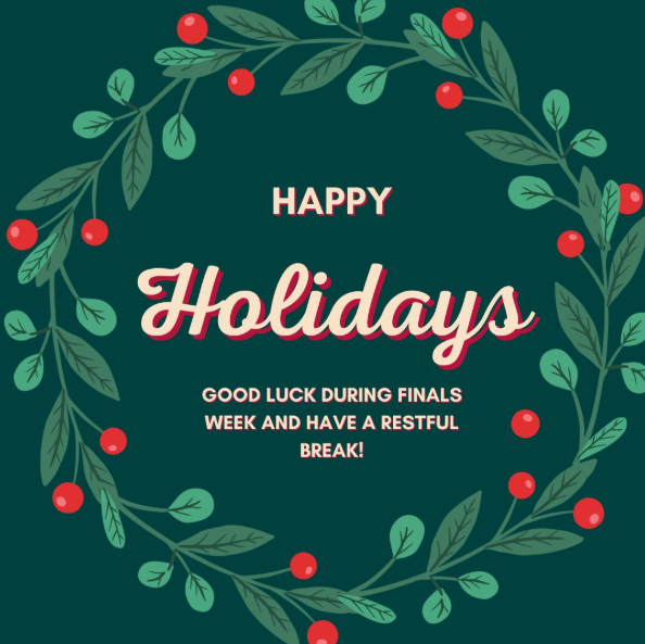 Green image with holiday greeting and good luck on final exams!