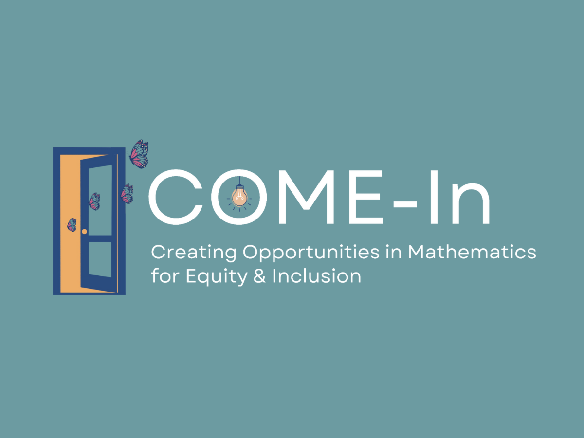 Creating Opportunities in Mathematics for Equity & Inclusion (COME-In) is a community of leaders in the mathematical sciences working together to build an equitable and inclusive mathematical profession.