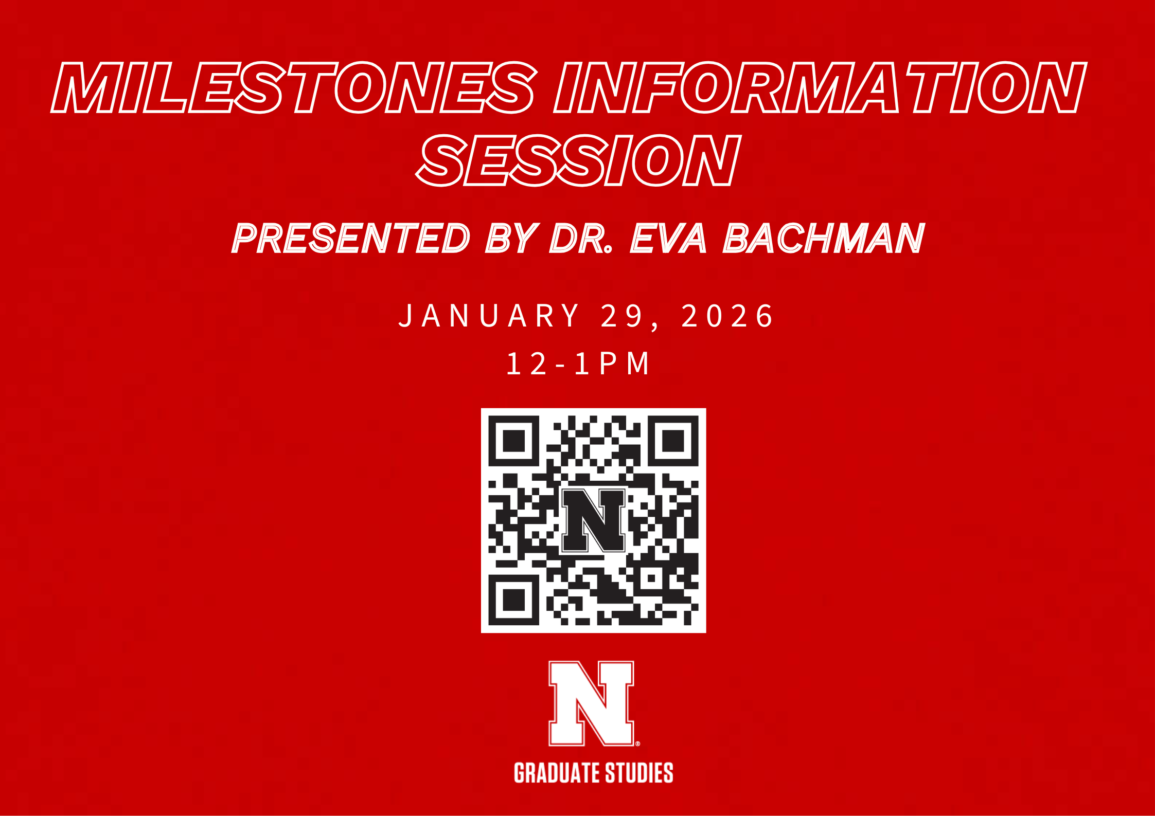 Milestones Information Session