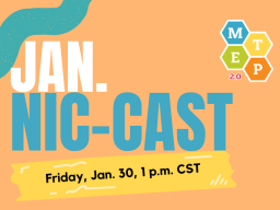 Join us from 1-2 p.m. CST on Friday, Jan. 30 for the January NIC-Cast.