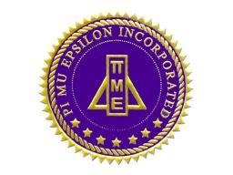 Pi Mu Epsilon Seal: Round, design of pin raised in center. The words, "Pi Mu Epsilon, Incorporated" around the edge.