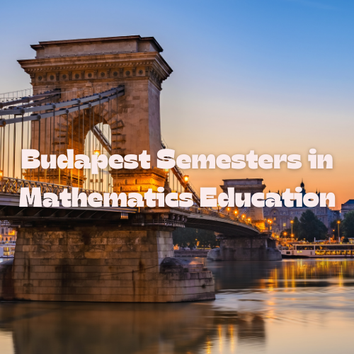 Budapest Semesters in Mathematics Education