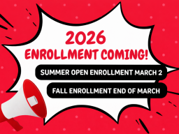 Bright red comic-style graphic. Text in the speech bubble reads '2026 Enrollment Coming!'. Below, text show 'Summer open enrollment: March 2' and 'Fall enrollment: End of March'. 